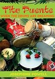 Tito Puente:When the Drums Are Dreaming