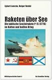 Raketen �ber See. Die taktische Seezielrakete P-15 (STYX) im Kalten und hei�en Krieg - Egbert Lemcke