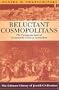 Reluctant Cosmopolitans: The Portuguese Jews of Seventeenth-Century Amsterdam