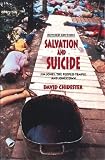 Salvation and Suicide: Jim Jones, the Peoples Temple, and Jonestown