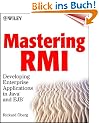 Mastering RMI, w. CD-ROM: Developing Enterprise Applications in Java and EJB