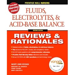 Fluids, Electrolytes & Acid-Base Balance, 2nd Edition (Prentice Hall Nursing Reviews & Rationales)