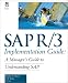 SAP R/3 Implementation Guide: A Manager's Guide to Understanding SAP