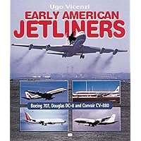 Early American Jetliners: Boeing 707, Douglas DC-8 and Convair CV-880