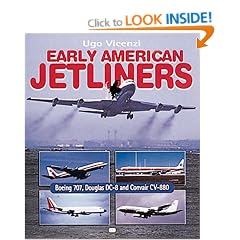 Early American Jetliners: Boeing 707, Douglas DC-8 & Convair 880