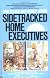Sidetracked Home Executives
