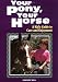 Your Pony, Your Horse: A Kid's Guide to Care and Enjoyment (Kid's guides to animal raising)