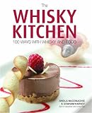 Books : The Whisky Kitchen: 100 Ways with Whisky and Food
