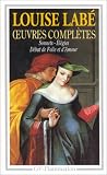Oeuvres compl�tes : sonnets-�l�gies, d�bat de folie et d'amour, po�sies