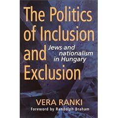 Politics of Inclusion and Exclusion: Jews and Nationalism in Hungary