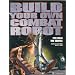 Build Your Own Combat Robot