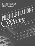 Public Relations Writing: Principles in Practice