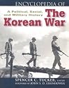 Encyclopedia of the Korean War: A Political, Social, and Military History
