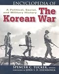 Encyclopedia of the Korean War: A Political, Social, and Military History