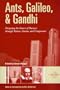 Ants, Galileo, and Gandhi: Designing the Future of Business Through Nature, Genius, and Compassion