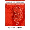 Climbing the Tree of Life: A Manual of Practical Magickal Qabalah