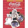 Coca-Cola Collectible Polar Bears (Collector's Guide to Coca Cola Items Series) by Beckett Publications