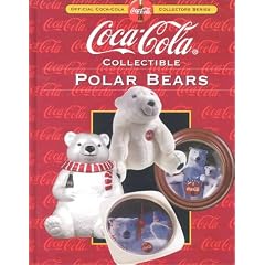 Coca-Cola Collectible Polar Bears (Collector's Guide to Coca Cola Items Series)