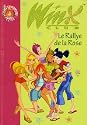 Winx Club, Tome 6 : Le Rallye de la Rose