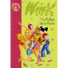 Winx Club, Tome 6 : Le Rallye de la Rose