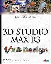 3D Studio MAX R3 f/x and design: Filled with Professional Level Effects From Experts in Film and Video