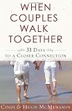 When Couples Walk Together: 31 Days to a Closer Connection