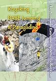 The Nomads Extreme Sports Collection: Kayaking, BASE Jumping & Paragliding (Home Use)