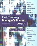 Fast Thinking Manager`s Manual: Manage at the Speed of Life (Fast Thinking)