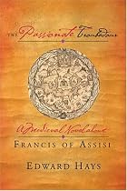 The Passionate Troubadour: A Medieval Novel About Francis of Assisi