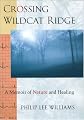 Crossing Wildcat Ridge: A Memoir of Nature and Healing