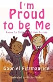 I'm proud to be me : poems for children and their parents