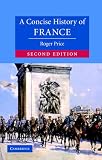A Concise History of France (Cambridge Concise Histories)