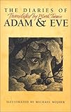The Diaries of Adam and Eve: Translated by Mark Twain