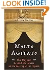 Molto Agitato: The Mayhem Behind the Music at the Metropolitan Opera