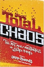 Total Chaos: The Art And Aesthetics of Hip-hop