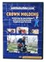 Ask the Builder: Crown Molding Installation