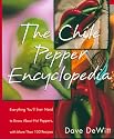 The Chile Pepper Encyclopedia: Everything You'll Ever Need To Know About Hot Peppers, With More Than 100 Recipes