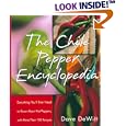 The Chile Pepper Encyclopedia: Everything You'll Ever Need To Know About Hot Peppers, With More Than 100 Recipes