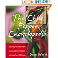 The Chile Pepper Encyclopedia: Everything You'll Ever Need To Know About Hot Peppers, With More Than 100 Recipes