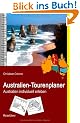 Australien-Tourenplaner: Australien individuell erleben