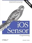 Ios Sensor Programming: Iphone and Ip...