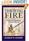 Throwing Fire: Projectile Technology through History
