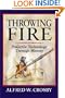 Throwing Fire: Projectile Technology through History