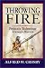 Throwing Fire: Projectile Technology through History