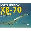 North American Xb-70 Valkyrie: In Color (Schiffer Military History Book)