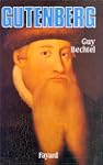 Gutenberg et l'invention de l'imprimerie
