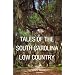 Tales of the South Carolina Low Country