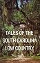 Tales of the South Carolina Low Country