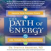 The Path of Energy: Awaken Your Personal Power and Expand Your Consciousness | [Synthia Andrews]