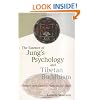 The Essence of Jung's Psychology and Tibetan Buddhism: Western and Eastern Paths to the Heart